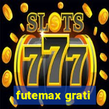 futemax grati